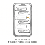 Real Estate Text Scripts: 6 That Get Replies (Steal These) Real Estate Text Scripts: 6 That Get Replies (Steal These)