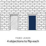 FSBO Leads in Real Estate: 4 Objections to Flip Each FSBO Leads in Real Estate: 4 Objections to Flip Each