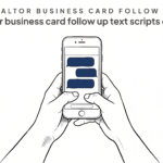 How realtor business card follow up text scripts close deals How realtor business card follow up text scripts close deals