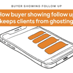 How buyer showing follow up keeps clients from ghosting